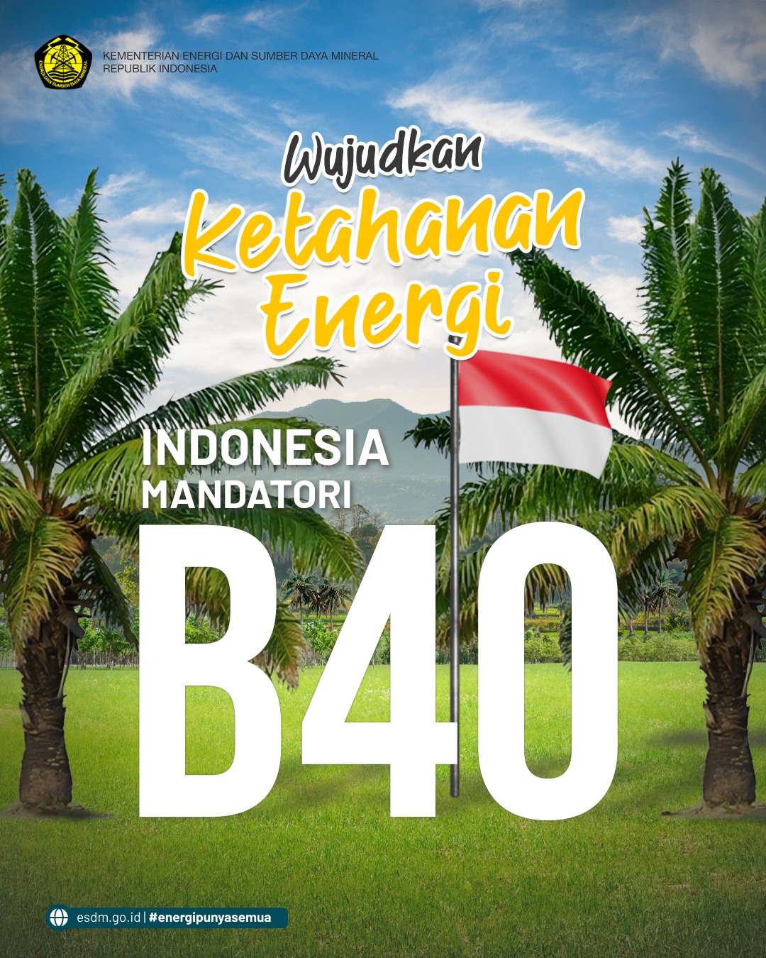 B40 Menuju Ketahanan Energi!