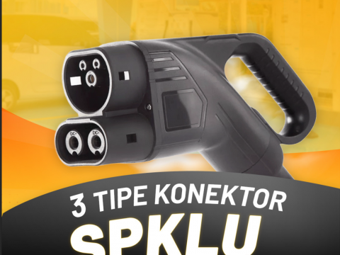 TIGA TIPE KONEKTOR SPKLU