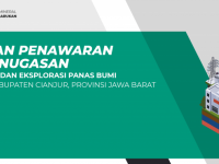 TENDER FOR CIPANAS GEOTHERMAL PRELIMINARY SURVEY AND EXPLORATION ASSIGNMENT AREA IN CIANJUR REGENCY, WEST JAVA PROVINCE